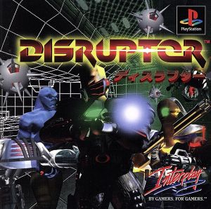 Disruptor