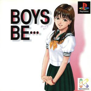 BOYS BE...