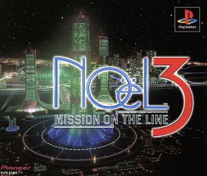 NOeL (Noeru) 3 mission on the line