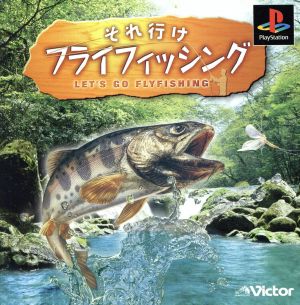 Go for it, fly fishing!