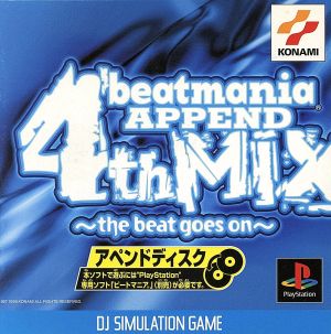 Beatmania APPEND 4thMix the beat goes on